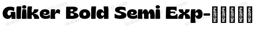 Gliker Bold Semi Exp字体转换